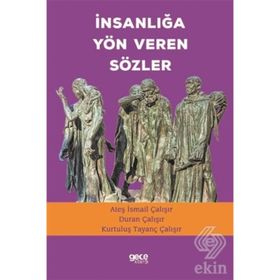 İnsanlığa Yön Veren Sözler - Ateş İsmail Çalışır
