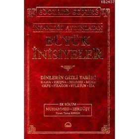 İNSANLIĞI AYDINLATAN BÜYÜK İNİSİYELER DINLERIN GIZLI TARIHI - EDOUARD SCHURE