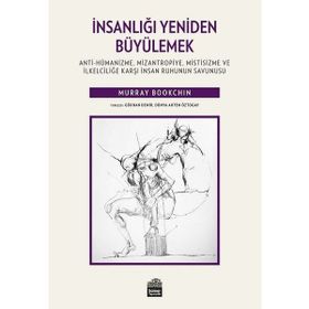 İnsanlığı Yeniden Büyülemek - Murray Bookchin