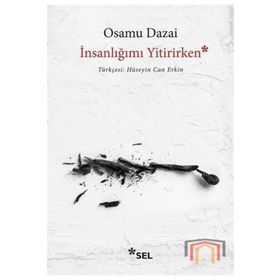 İnsanlığımı Yitirirken - Osamu Dazai