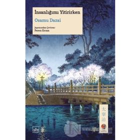 İnsanlığımı Yitirirken - Osamu Dazai