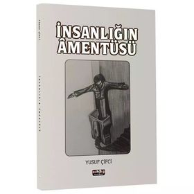 İnsanlığın Amentüsü - Yusuf Çifci