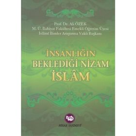 İnsanlığın Beklediği Nizam İslam - Ali Özek