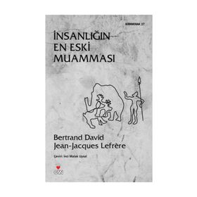 İNSANLIĞIN EN ESKI MUAMMASI - BERTRAND DAVID;JEAN-JACQUES LEFRÈRE
