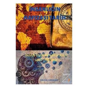 İnsanlığın Hafızası Tarih - Tahsin Karagöz