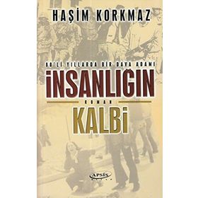 İnsanlığın Kalbi - Haşim Korkmaz