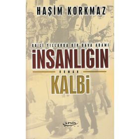 İnsanlığın Kalbi - Haşim Korkmaz