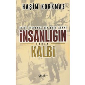 İnsanlığın Kalbi - Haşim Korkmaz