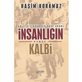 İnsanlığın Kalbi - Haşim Korkmaz