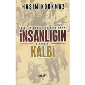 İnsanlığın Kalbi - Haşim Korkmaz