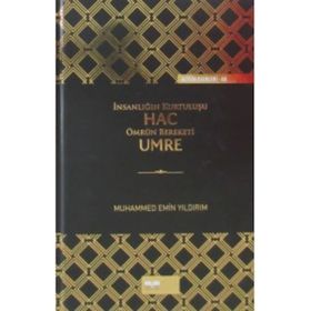 İNSANLIĞIN KURTULUŞU HAC ÖMRÜN BEREKETI UMRE - MUHAMMED EMIN YILDIRIM
