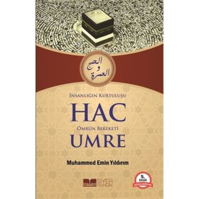 İNSANLIĞIN KURTULUŞU HAC ÖMRÜN BEREKETI UMRE - MUHAMMED EMIN YILDIRIM