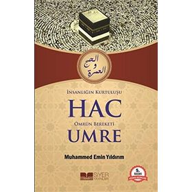 İNSANLIĞIN KURTULUŞU HAC ÖMRÜN BEREKETI UMRE - MUHAMMED EMIN YILDIRIM