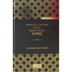 İNSANLIĞIN KURTULUŞU HAC ÖMRÜN BEREKETI UMRE - MUHAMMED EMIN YILDIRIM