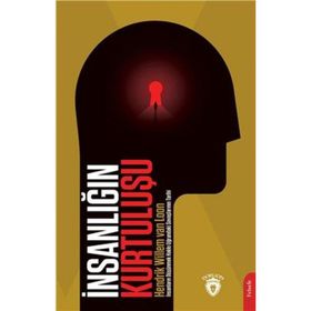 İnsanlığın Kurtuluşu Hendrik Willem Van Loon