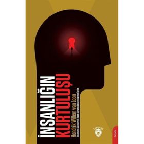 İnsanlığın Kurtuluşu Hendrik Willem Van Loon