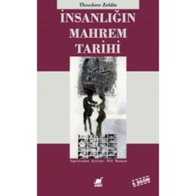 İNSANLIĞIN MAHREM TARIHI - THEODORE ZELDIN