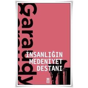 İNSANLIĞIN MEDENIYET DESTANI - ROGER GARAUDY