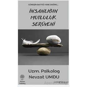 İnsanlığın Mutluluk Serüveni - Nevzat Umdu