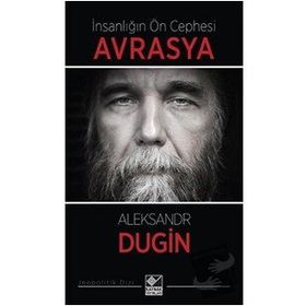 İnsanlığın Ön Cephesi Avrasya - Kaynak Yayınları