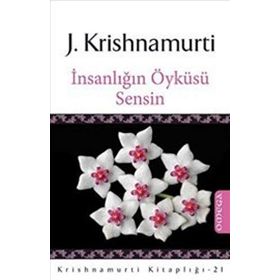 İnsanlığın Öyküsü Sensin - Juddi Krishnamurti