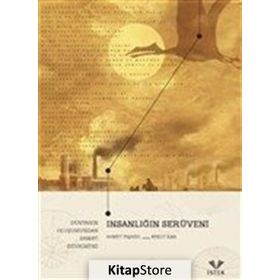İnsanlığın Serüveni: Dünyanın Oluşumundan Sanayi Devrimi'ne - Prof.Dr.Ahmet Taşağıl