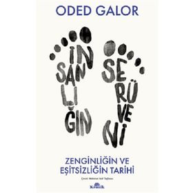 İnsanlığın Serüveni Zenginliğin ve Eşitsizliğin Tarihi - Oded Galor