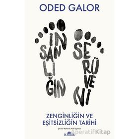 İnsanlığın Serüveni Zenginliğin ve Eşitsizliğin Tarihi - Oded Galor