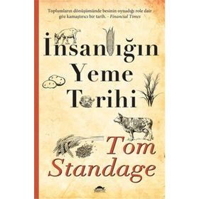 İnsanlığın Yeme Tarihi - Tom Standage