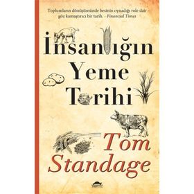 İnsanlığın Yeme Tarihi - Tom Standage