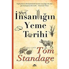 İnsanlığın Yeme Tarihi - Tom Standage