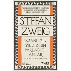 İnsanlığın Yıldızının Parladığı Anlar - On Dört Tarihsel Minyatür - Stefan Zweig