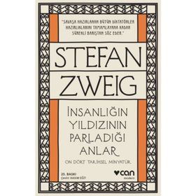 İnsanlığın Yıldızının Parladığı Anlar - On Dört Tarihsel Minyatür - Stefan Zweig