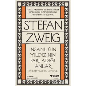 İnsanlığın Yıldızının Parladığı Anlar - On Dört Tarihsel Minyatür - Stefan Zweig