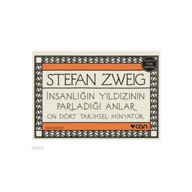 İnsanlığın Yıldızının Parladığı Anlar - Stephan Zweig