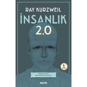 İnsanlık 2.0 - Ray Kurzweil