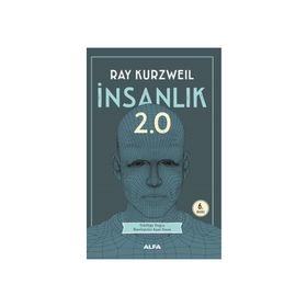 İnsanlık 2.0 - Ray Kurzweil