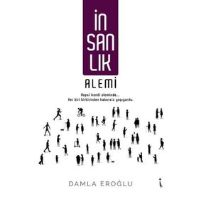 İnsanlık Alemi - Damla Eroğlu