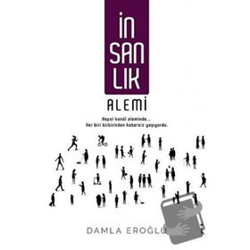 İnsanlık Alemi - Damla Eroğlu