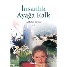 İnsanlık Ayağa Kalk - Ali Erkan Kavaklı
