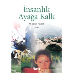 İnsanlık Ayağa Kalk - Ali Erkan Kavaklı