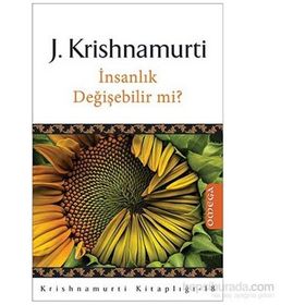 İnsanlık Değişebilir mi? - Juddi Krishnamurti