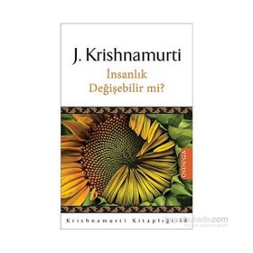 İnsanlık Değişebilir mi? - Juddi Krishnamurti