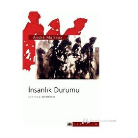 İNSANLIK DURUMU-ANDRE MALRUX - ANDRE MALRAUX