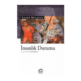 İNSANLIK DURUMU-ANDRE MALRUX - ANDRE MALRAUX