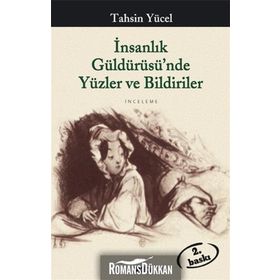 İNSANLIK GÜLDÜRÜSÜNDE YÜZLER VE BILDIRILER - TAHSIN YÜCEL