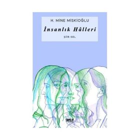 İnsanlık Halleri - H. Mine Miskioğlu