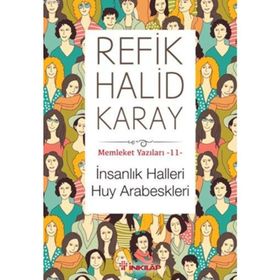 İnsanlık Halleri Huy Arabeskleri - refik halit karay