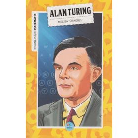İnsanlık İçin Matematik - Alan Turing - Melisa Türkoğlu
