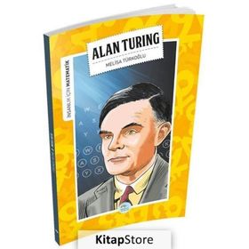 İnsanlık İçin Matematik - Alan Turing - Melisa Türkoğlu